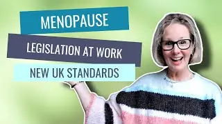 Menopause at Work: New UK standards you need to know