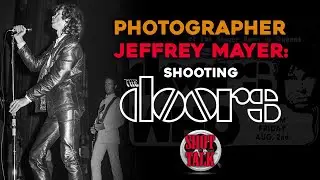 Photographer Jeffrey Mayer tells us about The Doors in NYC 1968-Shot Talk by Rock and Roll Gallery