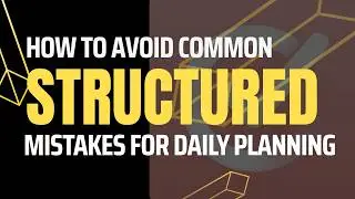 How to Avoid Common Structured Mistakes for Daily Planning | Real Workflow Breakdown
