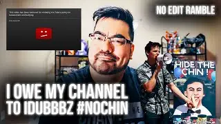 I Owe My Channel to that #NoChin IDubbbz Content Cop on Leafyishere #NOEDITS #RAMBLE