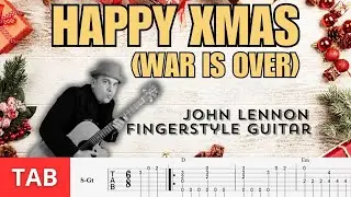 Happy Xmas (War Is Over) John Lennon | Fingerstyle Guitar Arrangement | TAB on screen