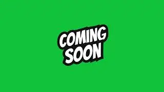 Coming Soon Text Animation | Green Screen Typography