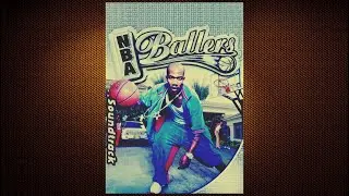 NBA Ballers (Soundtrack) - Baller On Fire (Complete Mix)