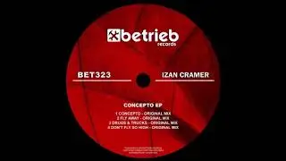 IZAN CRAMER - Fly Away (Original Mix) [BETRIEB RECORDS]