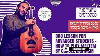 איך מנגנים את מאלטם של גוקסל בקטגיר |Meltem - goksel baktagir - חאנה 1