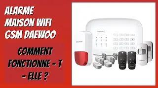 AVIS (2025) : Alarme Maison WiFi GSM Daewoo. D&Eacute;TAILS