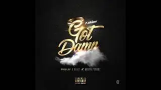 P. Wright - Got Damn (Prod. x K-Beatz x Austin Powerz)