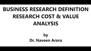 Forms of research Cost benefit analysis Research applications Business research introduction