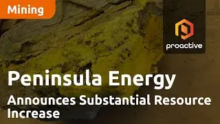 Peninsula Energy Announces Substantial Resource Increase at Wyoming Uranium Projects