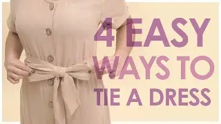 [5 Fashion Hacks] 4 Easy Ways to Tie Ribbons On Your Dresses