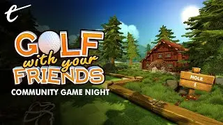 Golf With Your Friends | Community Game Night with The Escapist