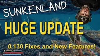 NEW HUGE Update In Sunkenland Gameplay! |  v0.130 - Lots of new features.