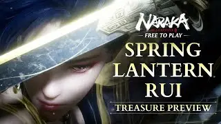 Spring Lantern &middot; Rui Treasure Preview| NARAKA: BLADEPOINT