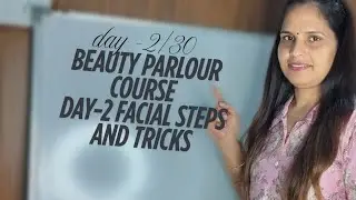 Day 2/30 Beauty Parlour Course 💄 | Facial Steps & Pro Tricks ✨ #facial #glowup #protips #course 
