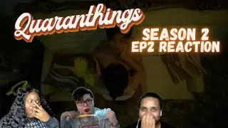 Quaranthings Season 2 Episode 2 | REACTION