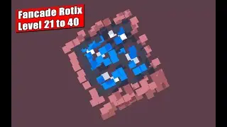 Fancade Rotix Level 21,22,23,24,25,26,27,28,29,30,31,32,33,34,35,36,37,38,39,40 || Arcade Game