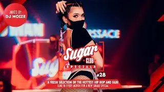 Sugar Specials #28 | A fresh selection of the hottest Hip-Hop & R&B, by DJ Noize | May 2021