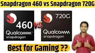 Snapdragon 460 vs Snapdragon 720G 🔥🔥🔥 full comparison || Which is best ?? || SD 460 vs SD 720G