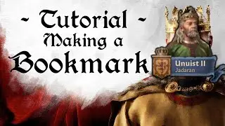 Creating Bookmarks CK3 Modding Tutorial [1.16+]