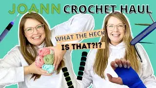 JOANN Haul | Crochet Gadget & Yarn Review | Just Be Crafty
