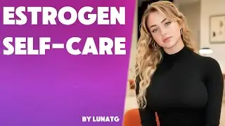 She Healed Me With Feminizing Estrogen - A TG TF Story