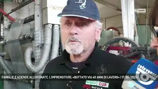 FAMIGLIE E AZIENDE ALLUVIONATE. L'IMPRENDITORE: «BUTTATO VIA 40 ANNI DI LAVORO» | 17/05/2024