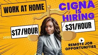 Work At Home Jobs Remote Jobs at Cigna from $17-$31 per hour with little to no experience required