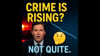 The Truth About Violent Crime in America