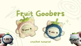 Fruit Goobers Free Crochet Tutorial