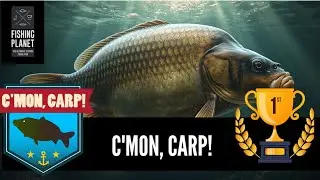 FISHING PLANET COMPETITION-C'MON, CARP! 1st Place