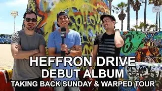 Heffron Drive Talk Debut Album, Taking Back Sunday & Warped Tour w/ @RobertHerrera3