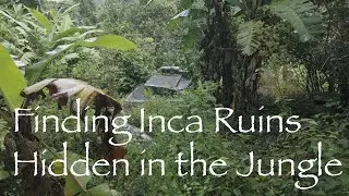 Finding Inca Ruins Hidden in the Jungle