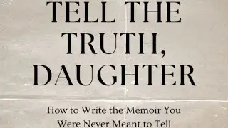LIVE WRITING SESSIONS | Tell the Truth, Daughter