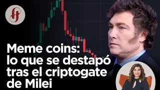 Meme coins: lo que se destapó tras el criptogate de Milei / EP. 68 / ¿Qué pasó con lo que pasó?