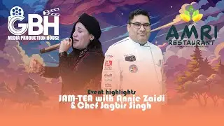 JAM-TEA Unplugged with Annie Zaidi & Chef Jagbir Singh | Exclusive Insights by GBH Media 🎙️🍴