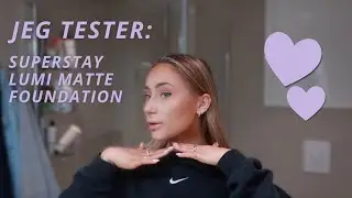 💜 Jeg tester Maybellines nye Superstay Lumi Matte foundation
