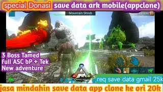 save data Ark mobile (special donasi) by request