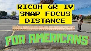Изучаем фокусное расстояние Ricoh GR IV Snap для американцев! | Советы по Ricoh GR4 GR3 GRIII