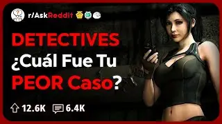 DETECTIVES de Reddit. ¿En qué CASOS Retorcidos TRABAJASTE? | Historias de Reddit