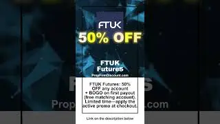 FTUK Discount - FTUK Futures 50% OFF + BOGO First Payout &mdash; Launch Offer |  Prop Firm Coupon Code