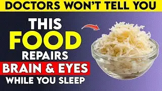 Seniors: Top 4 Fermented Foods That Repair Brain and Vision Neurons While You Sleep