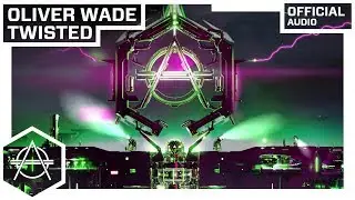 Oliver Wade - Twisted (Official Audio)