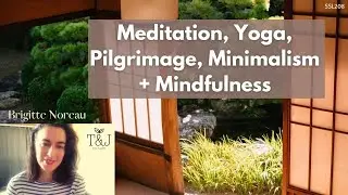 Meditation, Yoga, Pilgrimage + Mindfulness Coaching in French in Japan | Brigitte Noreau #ssl208