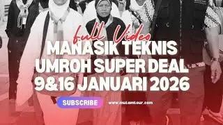 Manasik Teknis Umroh Super Deal | Mutamtour