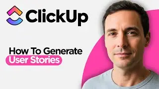 How to Generate User Stories in ClickUp (2026 Step by Step Guide)