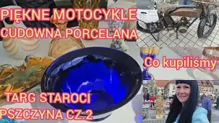 TARG STAROCI PSZCZYNA CZ.2 11.05.2025 STARE MOTOCYKLE I PIĘKNA PORCELANA. ZAPRASZAMY NA SPACER.