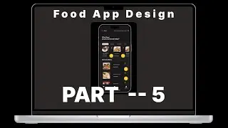 Food App Design in Figma | Delivery Mobile App UI/UX Design | Figma Tutorial --- PART 5