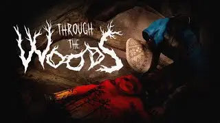 Horror Review: Through The Woods
