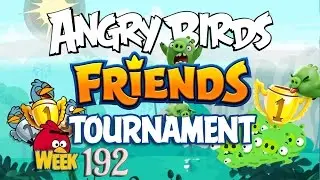 Angry Birds Friends Tournament, Week 192