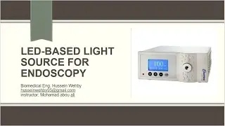LED Light Endoscopic Source (300 W) - Device (Part 01)